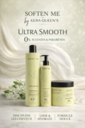 Soften Me - Shampoing + Masque + Leave In - L'expertise dédiée aux cheveux indisciplinés - Gamme Ultra Smooth By Kera Queen's Paris